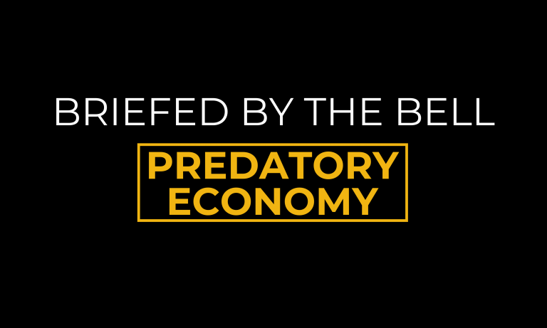 predatory economy, briefed by the bell