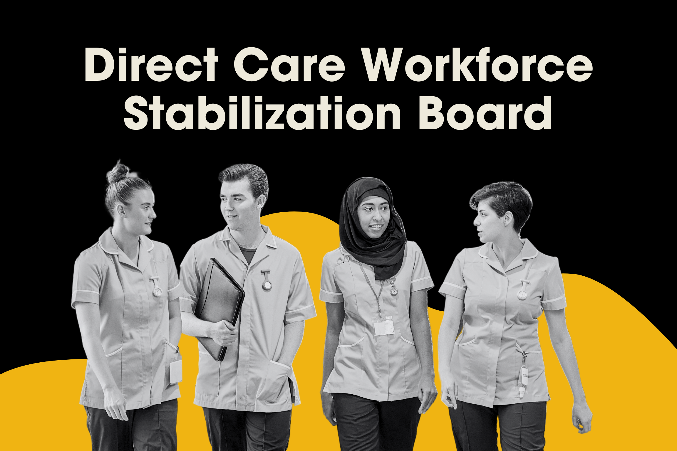 Four healthcare professionals stand together as representatives of the workforce stabilization board.