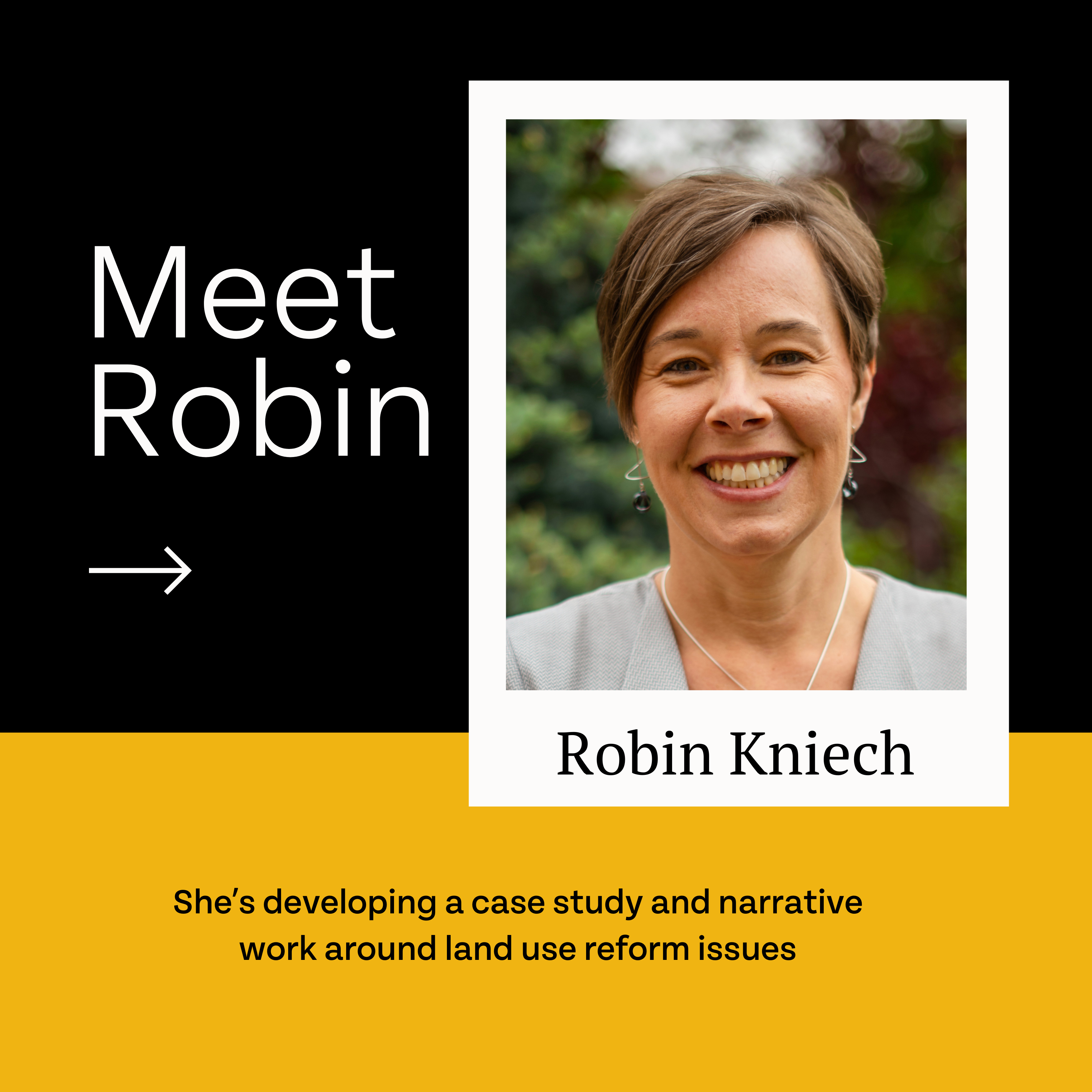 A professional portrait of a woman named Robin Kniech, with text introducing her and highlighting her work on land use reform issues and fellowships.